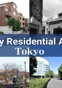 Luxury Residential Areas in Tokyo – Branded dream areas to live in
