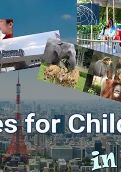 Places for Children in Tokyo - Amusement Parks, Zoo, Aquariums, Cafes, etc.