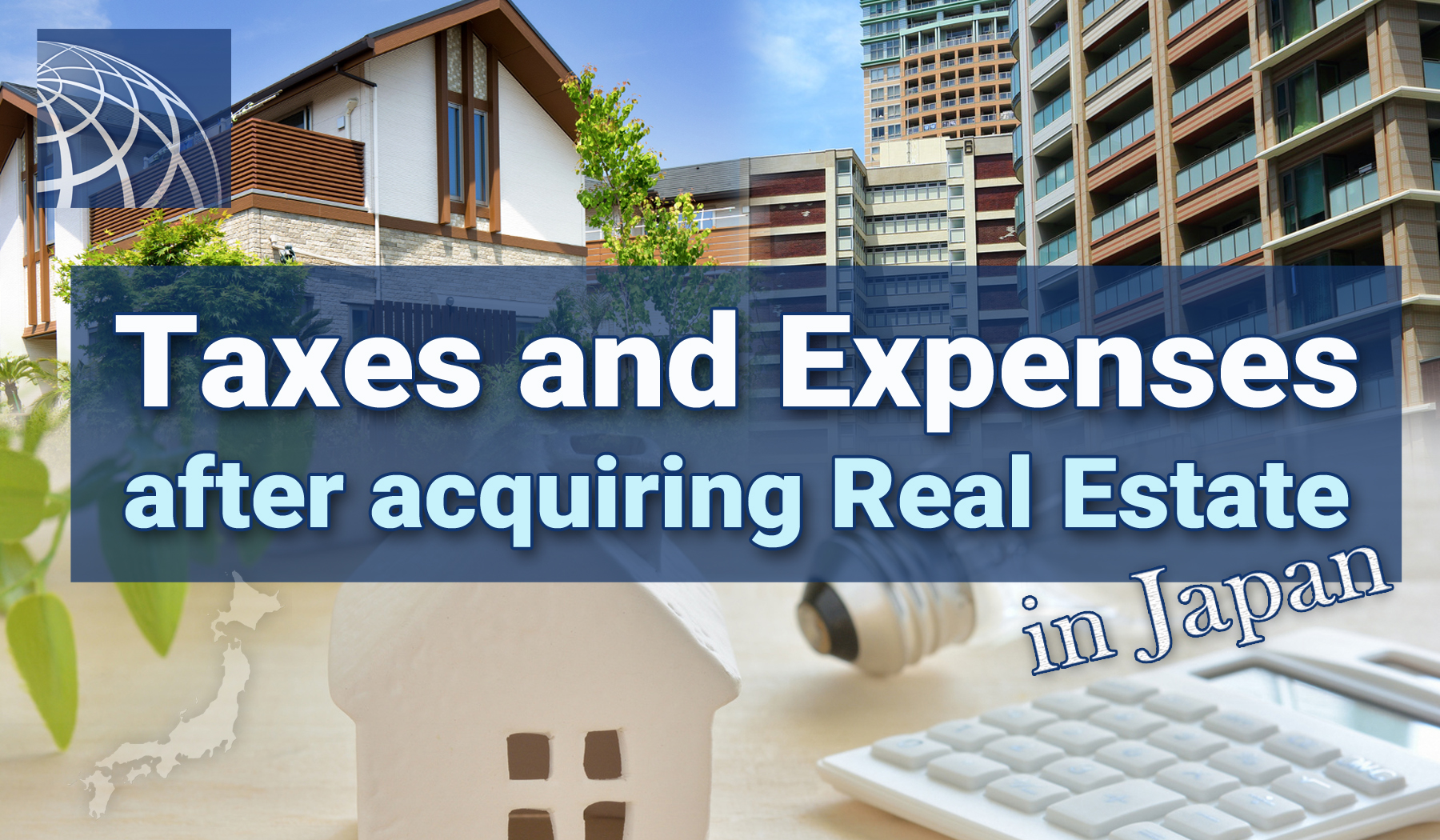 Taxes and Expenses after acquiring Real Estate in Japan PLAZA HOMES