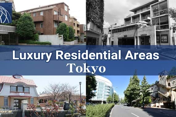 Luxury Residential Areas in Tokyo – Branded dream areas to live in