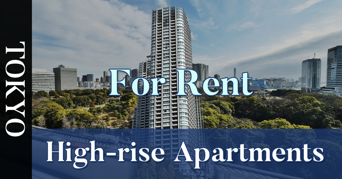 Featured Highrise Apartments for Rent in Tokyo PLAZA HOMES