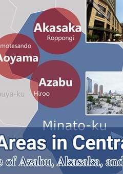 The 3A Areas in Central Tokyo – The Allure of Azabu, Akasaka, and Aoyama