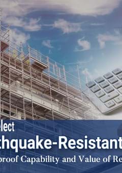 How to select an Earthquake-Resistant Building - Quake-proof Capability and Value of Real Estate