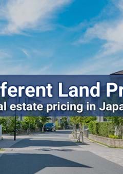 6 Different Land Prices - Real Estate Pricing in Japan