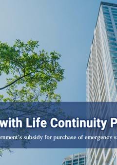 Tokyo’s Apartments with Life Continuity Performance - Tokyo Metropolitan Government’s subsidy for purchase of emergency stockpiles and equipment