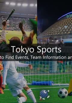 Tokyo Sports: Where to Find Events, Team Information and More